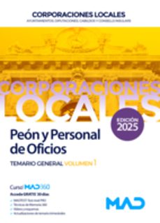 peon y personal de oficios de ayuntamientos, diputaciones y otras corporaciones locales. temario general volumen 1-9788414295359