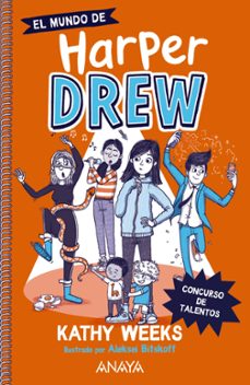 el mundo de harper drew. concurso de talentos-kathi weeks-9788414335659