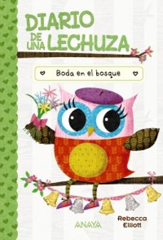 diario de una lechuza 3: boda en el bosque-rebecca elliot-9788414337059