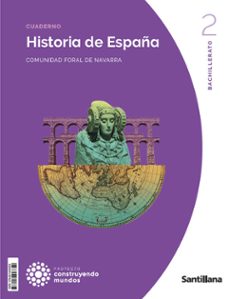 historia de españa 2º bachillerato navarra construyendo mundos ed 2023-9788414406359