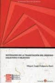 novedades en la tramitacion del despido colectivo y objetivo-miguel angel falguera baro-9788415000259