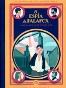 el espia de palafox-carlos alvarez de eulate-9788415126959