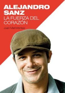 alejandro sanz. la fuerza del corazon-9788415191759
