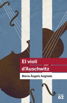 el violí d'auschwitz (ebook)-maria angels anglada-9788415192459