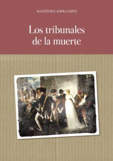 los tribunales de la muerte-agustin regadera lopez-9788415204459