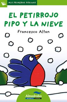 el petirrojo pipo y la nieve (letra de palo)-francesco t. altan-9788415207559