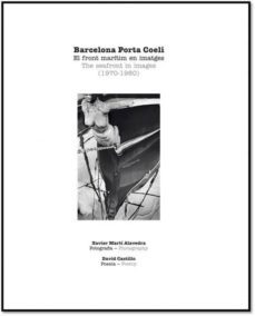 barcelona porta coeli. el front maritim en imtges (1970-1980)-david castillo-9788415340959