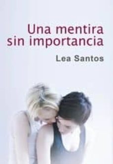 una mentira sin importancia-lea santos-9788415574859