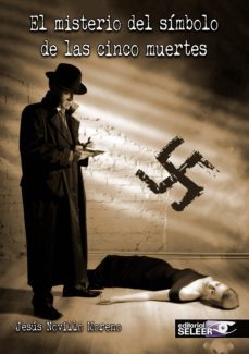el misterio del simbolo de las cinco muertes-jesus novillo moreno-9788415615859