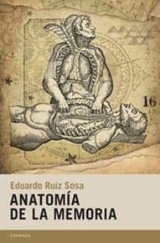 anatomia de la memoria-eduardo ruiz sosa-9788415934059