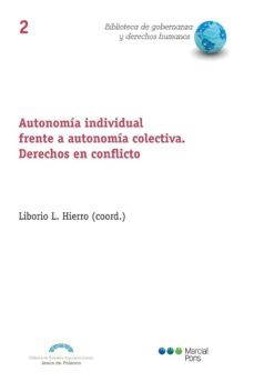 autonomia individual frente a autonomia colectiva. derechos en co nflicto-liborio hierro sanchez pescador-9788415948759