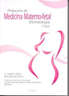 protocolos medicina materno-fetal (perinatologia) (4ª ed.)-luis cabero roura-maria angeles sanchez duran-9788415950059