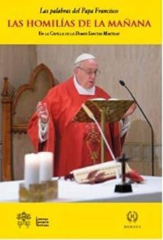 las homilias de la mañana xi: las palabras del papa francisco-jorge bergoglio papa francisco-9788415980759