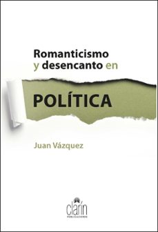 romanticismo y desencanto en politica-9788416093359