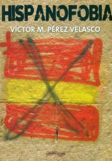 hispanofobia-victor m. perez velasco-9788416159659