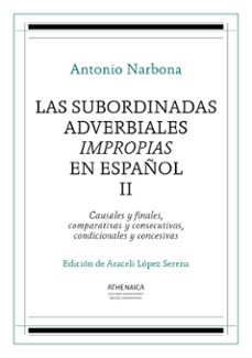 las subordinadas adverbiales impropias en español, ii (ebook)-antonio narbona-9788416230259