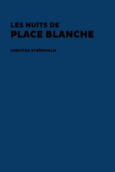les nuits de place blanche-christer stromholm-9788416282159