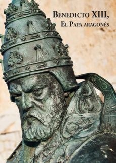 benedicto xiii, el papa aragones-ramiro grau morancho-9788416317059