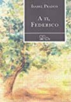 a ti federico-isabel de la torre prados-9788416340859