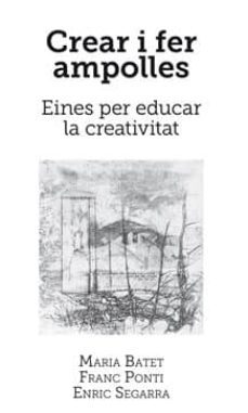 crear i fer ampolles eines per educar la creativitat-9788416445059