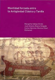 movilidad forzada entre la antiguedad clasica y tardia (ebook)-margarita vallejo girves-9788416599059
