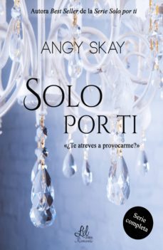 solo por ti (ebook)-angy skay-9788416609659