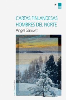 cartas finlandesas / hombres del norte-angel ganivet-9788416830459