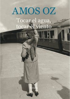 tocar el agua, tocar el viento-amos oz-9788416854059