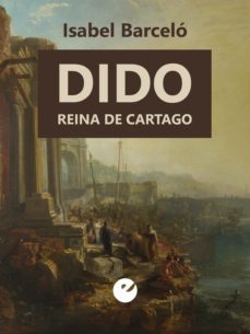 dido, reina de cartago (ebook)-isabel barcelo-9788416876259
