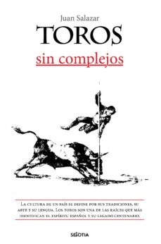 toros sin complejos-juan salazar larraz-9788416921959