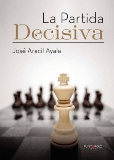 la partida decisiva-jose aracil ayala-9788416937059