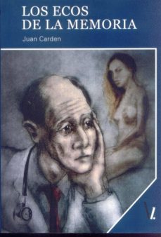 los ecos de la memoria-juan carden-9788416967759