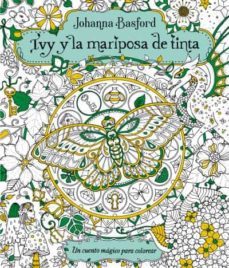 ivy y la mariposa de tinta-johanna basford-9788416972159
