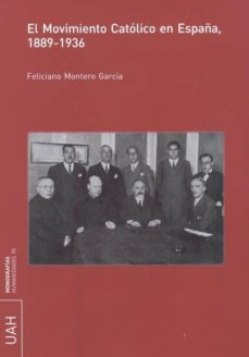 el movimiento catolico en españa-feliciano montero garcia-9788416978359