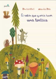 el raton que queria hacer una tortilla-9788417002459