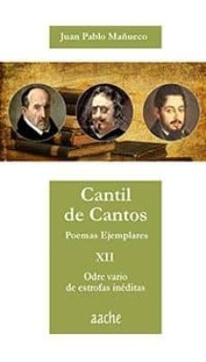 cantil de cantos xii: poemas ejemplares: odre vario de estrofas ineditas-juan pablo mañueco-9788417022259