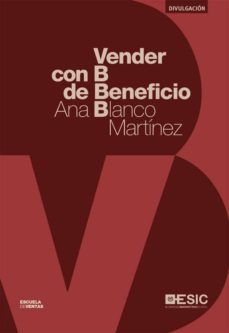 vender con b de beneficio (ebook)-ana blanco martinez-9788417024659