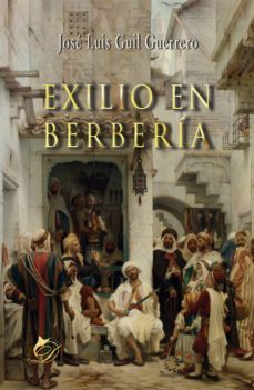exilio en berberia (ebook)-jose luis guil guerrero-9788417029159