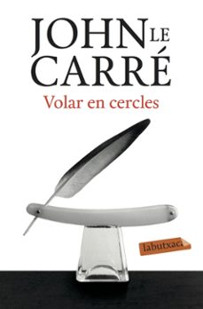 volar en cercles-john le carre-9788417031459