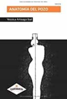anatomia del pozo-yessica arteaga ibal-9788417104559