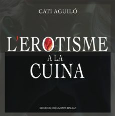 l erotisme a la cuina-catalina aguilo senent-9788417113759