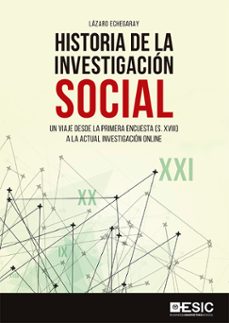 historia de la investigacion social: un viaje desde la primera encuesta (s. xviii) a la actual investigacion online-9788417129859