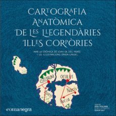 cartografia anatomica de les llegendaries illes-9788417188559
