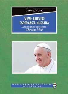vive cristo, esperanza nuestra-jorge bergoglio papa francisco-9788417204259