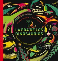 la era de los dinosaurios-steve brusatte-daniel chester-9788417308759