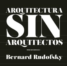 arquitectura sin arquitectos: un breve introduccion a la arquitectura sin pedrigi-9788417386559