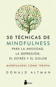 50 tecnicas de mindfulness para la ansiedad, la depresion, el est res y el dolor-9788417399559