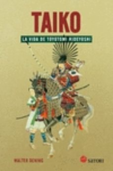 taiko: la vida de toyotomi hideyoshi-9788417419059