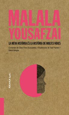 malala yousafzai: la meva historia es la historia de moltes noies (ed. bilingue catala / angles)-clara fons duocastella-9788417440459