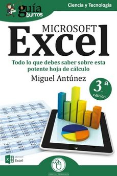 guiaburros excel: todo lo que debes saber sobre esta potente hoja de calculo (3ª edicion)-manuel antunez ramos-9788417681159